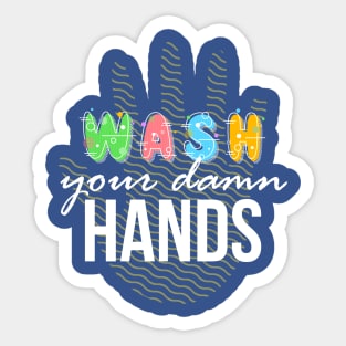 Wash your Damn Hands Sticker